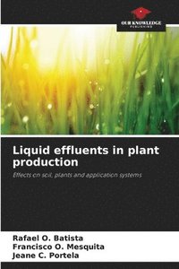 bokomslag Liquid effluents in plant production