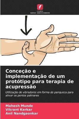 Conceo e implementao de um prottipo para terapia de acupresso 1