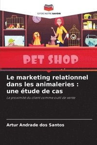 bokomslag Le marketing relationnel dans les animaleries