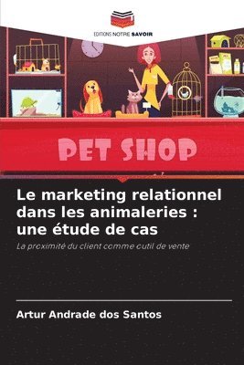 Le marketing relationnel dans les animaleries 1