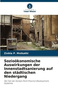 bokomslag Soziokonomische Auswirkungen der Innenstadtsanierung auf den stdtischen Niedergang