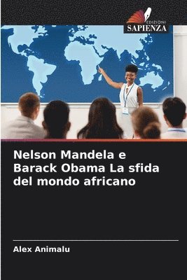 bokomslag Nelson Mandela e Barack Obama La sfida del mondo africano