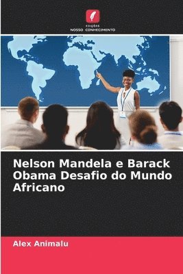 bokomslag Nelson Mandela e Barack Obama Desafio do Mundo Africano