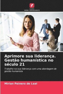 bokomslag Aprimore sua liderana. Gesto humanstica no sculo 21