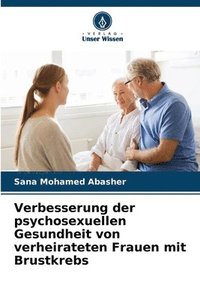 bokomslag Verbesserung der psychosexuellen Gesundheit von verheirateten Frauen mit Brustkrebs