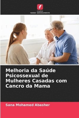 bokomslag Melhoria da Sade Psicossexual de Mulheres Casadas com Cancro da Mama