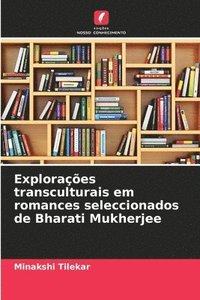 bokomslag Exploraes transculturais em romances seleccionados de Bharati Mukherjee