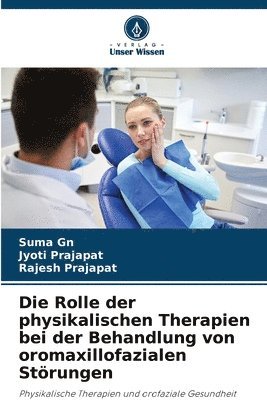 bokomslag Die Rolle der physikalischen Therapien bei der Behandlung von oromaxillofazialen Strungen