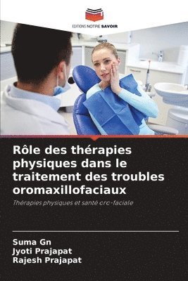 bokomslag Rle des thrapies physiques dans le traitement des troubles oromaxillofaciaux