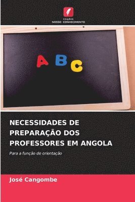 bokomslag Necessidades de Preparao DOS Professores Em Angola