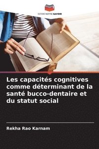 bokomslag Les capacits cognitives comme dterminant de la sant bucco-dentaire et du statut social