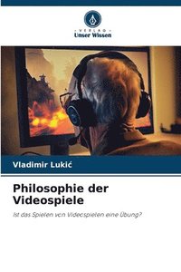 bokomslag Philosophie der Videospiele