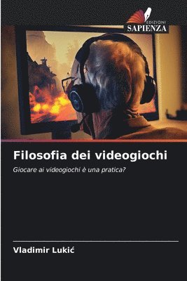 bokomslag Filosofia dei videogiochi