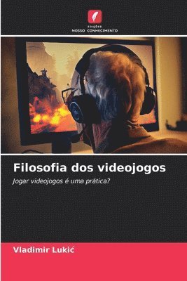 bokomslag Filosofia dos videojogos