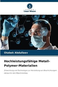 bokomslag Hochleistungsfhige Metall-Polymer-Materialien