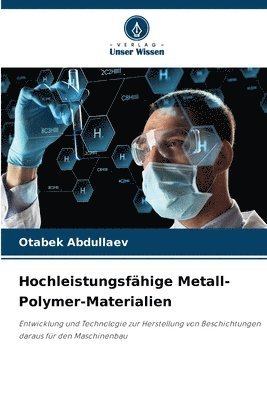 Hochleistungsfhige Metall-Polymer-Materialien 1