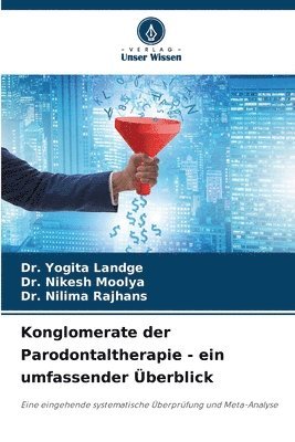 bokomslag Konglomerate der Parodontaltherapie - ein umfassender berblick