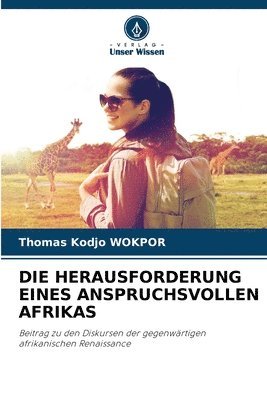 bokomslag Die Herausforderung Eines Anspruchsvollen Afrikas