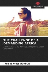 bokomslag The Challenge of a Demanding Africa