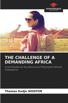 bokomslag The Challenge of a Demanding Africa