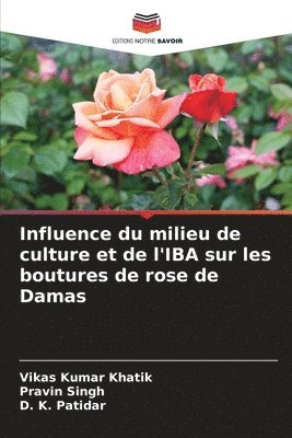 Influence du milieu de culture et de l'IBA sur les boutures de rose de Damas 1