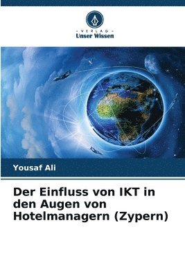 bokomslag Der Einfluss von IKT in den Augen von Hotelmanagern (Zypern)