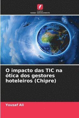 bokomslag O impacto das TIC na tica dos gestores hoteleiros (Chipre)