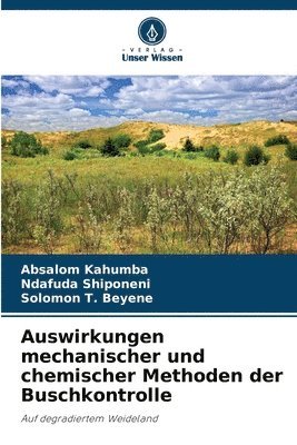 bokomslag Auswirkungen mechanischer und chemischer Methoden der Buschkontrolle