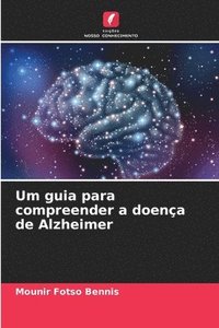 bokomslag Um guia para compreender a doena de Alzheimer