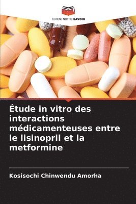 bokomslag tude in vitro des interactions mdicamenteuses entre le lisinopril et la metformine