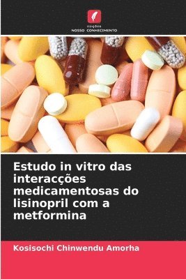 bokomslag Estudo in vitro das interaces medicamentosas do lisinopril com a metformina