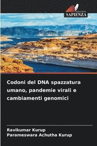 bokomslag Codoni del DNA spazzatura umano, pandemie virali e cambiamenti genomici