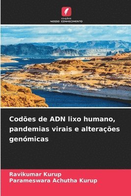 bokomslag Codes de ADN lixo humano, pandemias virais e alteraes genmicas