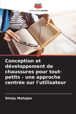 Conception et dveloppement de chaussures pour tout-petits - une approche centre sur l'utilisateur 1