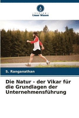 bokomslag Die Natur - der Vikar fr die Grundlagen der Unternehmensfhrung