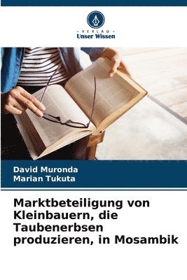 bokomslag Marktbeteiligung von Kleinbauern, die Taubenerbsen produzieren, in Mosambik