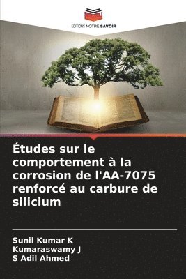 bokomslag tudes sur le comportement  la corrosion de l'AA-7075 renforc au carbure de silicium