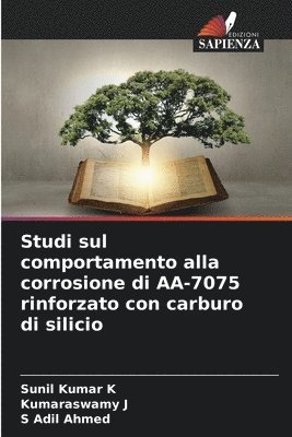 bokomslag Studi sul comportamento alla corrosione di AA-7075 rinforzato con carburo di silicio