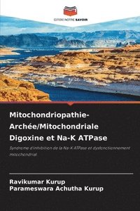 bokomslag Mitochondriopathie- Arche/Mitochondriale Digoxine et Na-K ATPase