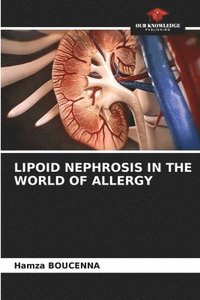 bokomslag Lipoid Nephrosis in the World of Allergy