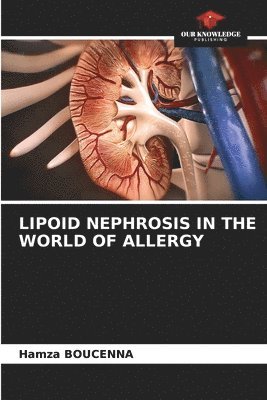 Lipoid Nephrosis in the World of Allergy 1