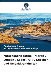 bokomslag Mitochondriopathie - Nieren-, Lungen-, Leber-, GIT-, Knochen- und Gelenkkrankheiten