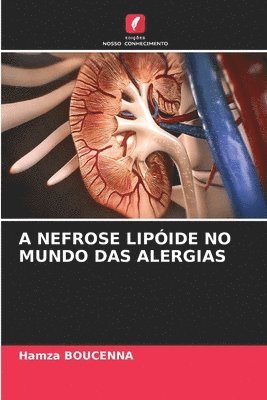 bokomslag A Nefrose Lipide No Mundo Das Alergias