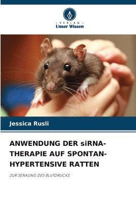 bokomslag ANWENDUNG DER siRNA-THERAPIE AUF SPONTAN-HYPERTENSIVE RATTEN