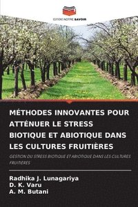 bokomslag Mthodes Innovantes Pour Attnuer Le Stress Biotique Et Abiotique Dans Les Cultures Fruitires