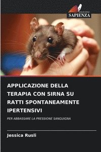 bokomslag Applicazione Della Terapia Con Sirna Su Ratti Spontaneamente Ipertensivi