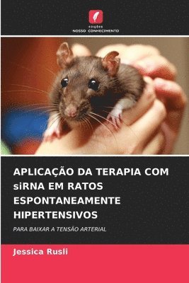 bokomslag APLICAO DA TERAPIA COM siRNA EM RATOS ESPONTANEAMENTE HIPERTENSIVOS