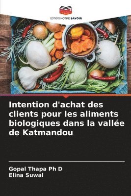 bokomslag Intention d'achat des clients pour les aliments biologiques dans la valle de Katmandou