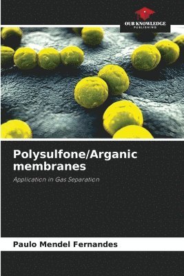 Polysulfone/Arganic membranes 1