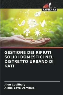 Gestione Dei Rifiuti Solidi Domestici Nel Distretto Urbano Di Kati 1